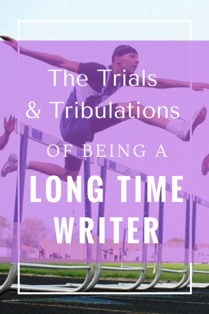 trialsandtribulationsofbeingalongtimewriter